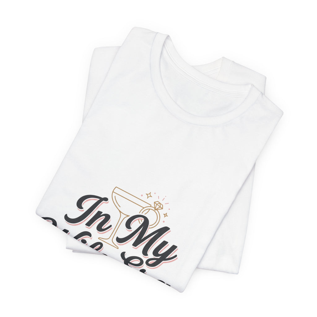 In My Wife Era Tee | bride era, wife era, engaged script shirt