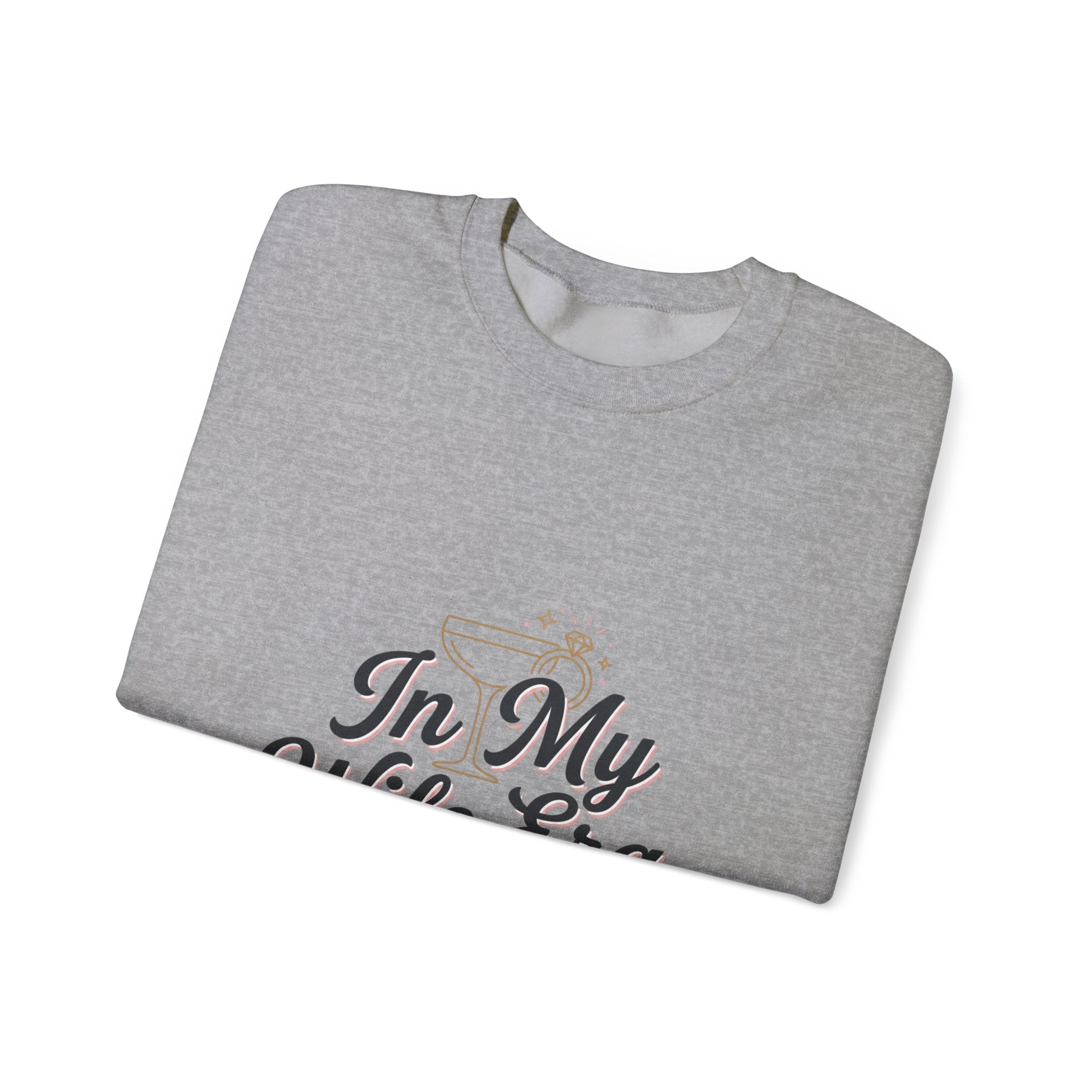 In My Wife Era Sweatshirt | bride era, wife era script crewneck
